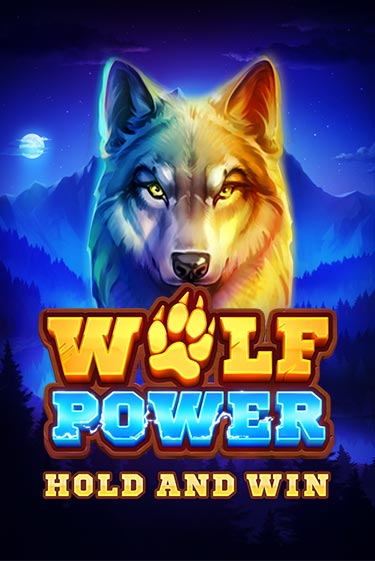 Wolf Power: Hold and Win бесплатная демо игра онлайн казино | Poker Dom