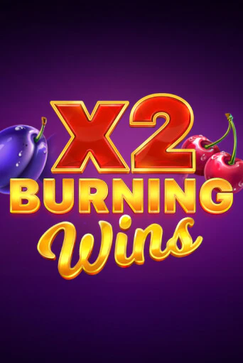 Burning Wins x2 бесплатная демо игра онлайн казино | Poker Dom